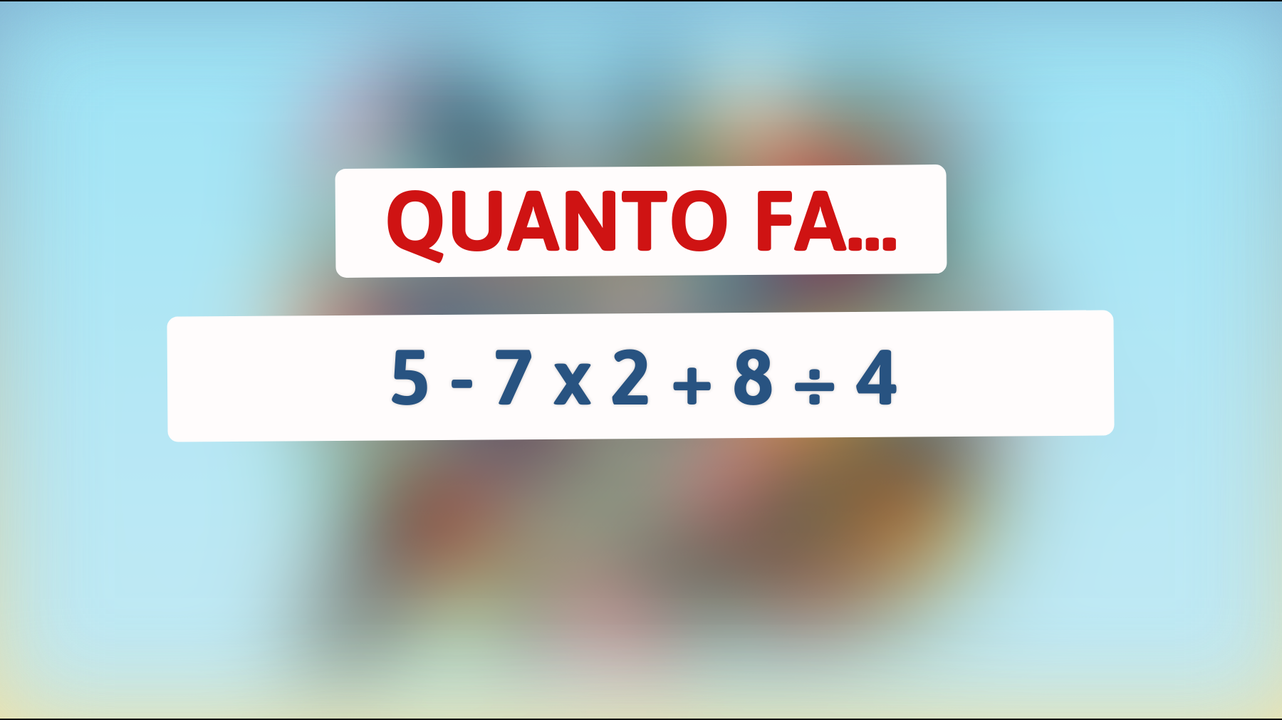 Scopri se sei un vero genio risolvendo questo semplice indovinello matematico che fa impazzire il web!"