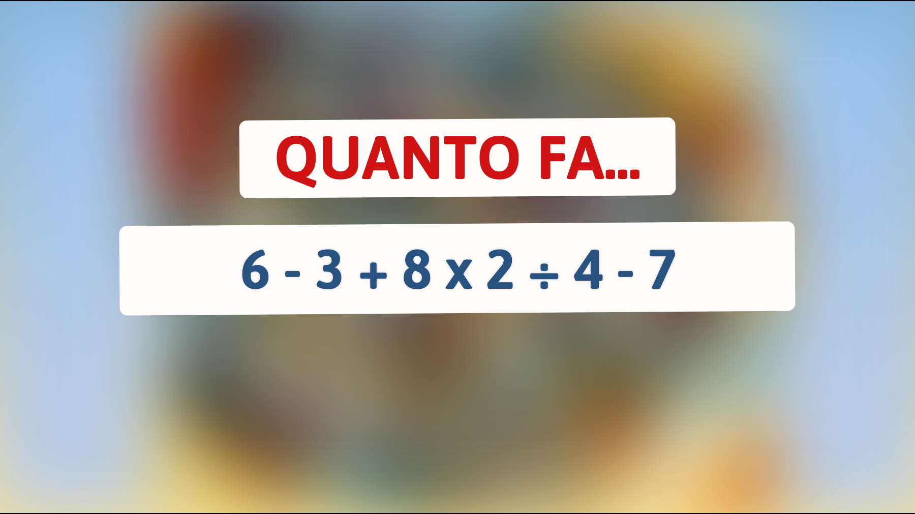 \"Questo Indovinello Sta Impazzendo il Web! Solo i Veri Geni Riescono a Risolverlo Senza Calcolatrice!\""