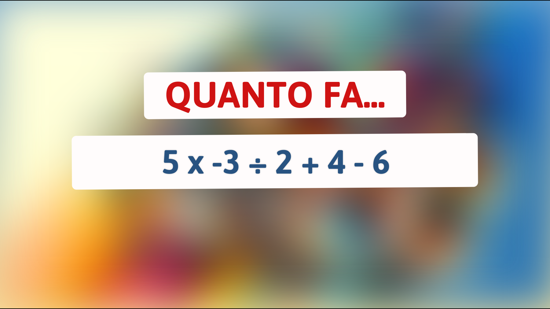 Solo i veri geni riescono a risolvere questo enigma matematico: sei abbastanza intelligente? Scoprilo ora!"